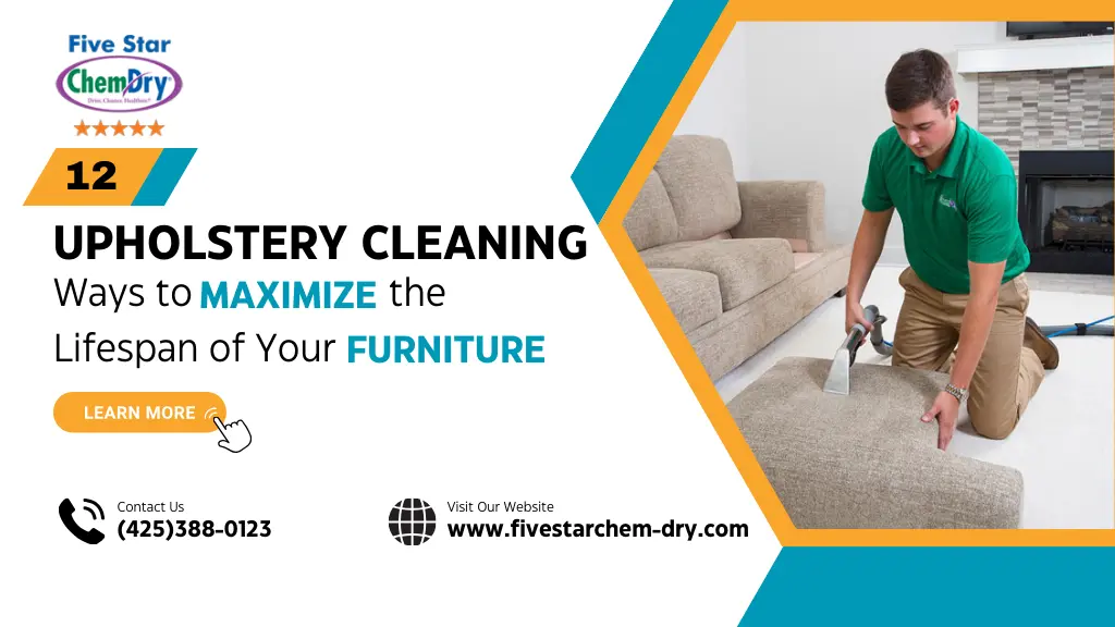 12 Upholstery Cleaning Ways to Maximize the Lifespan of Your Furniture
