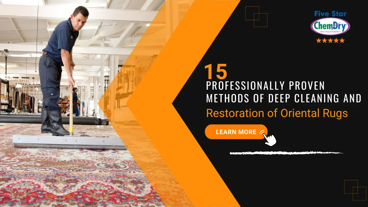 15 Professionally Proven Methods of Deep Cleaning and Restoration of Oriental Rugs
